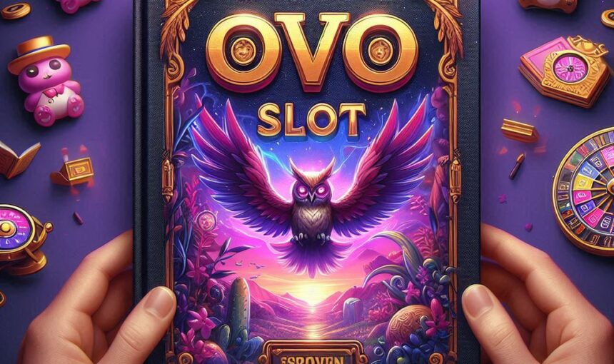 Guide Buku Ovoslot Strategi Menang Slot dengan Fitur Terbaik!